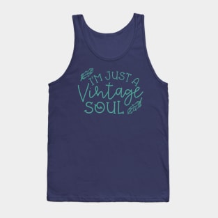 I’m Just A Vintage Soul Thrifting Antique Cute Funny Tank Top